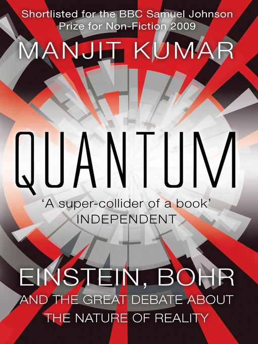 Quantum (eBook): Einstein, Bohr and the Great Debate About the Nature of Reality